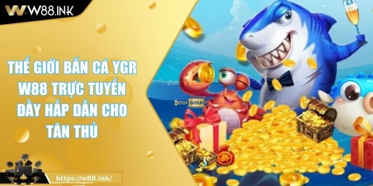 Bắn cá YGR W88