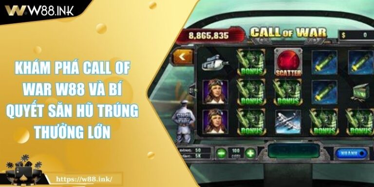 Call Of War W88