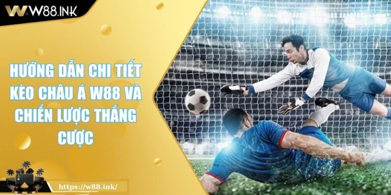 kèo châu á W88